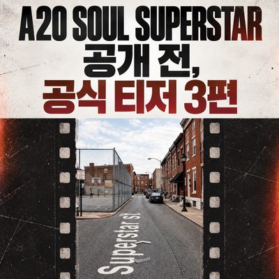 A2O SOUL SUPERSTAR 공개 전, 공식 티저 3편