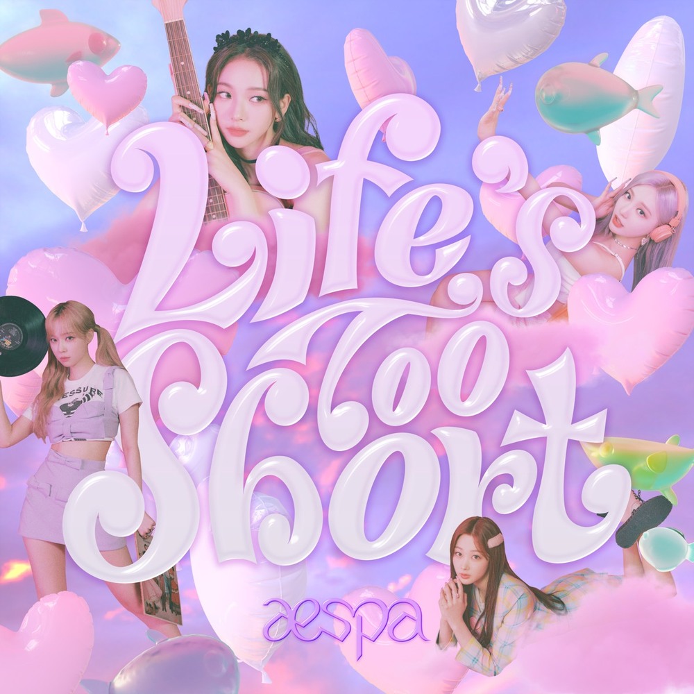 aespa - Life's Too Short