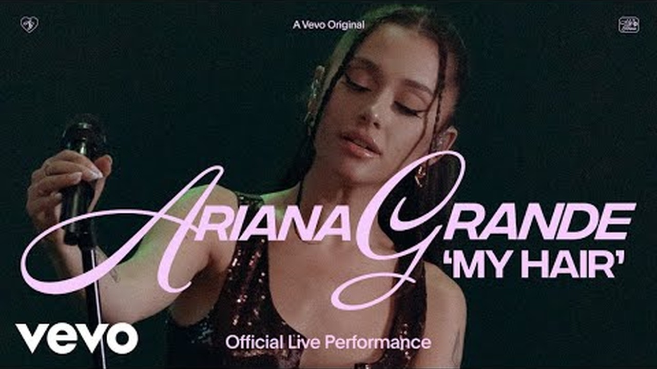Ariana Grande - my hair Official Live Performance