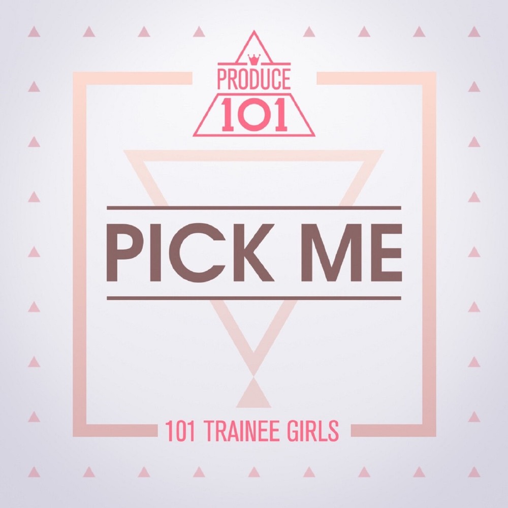 Produce 101 - Pick Me