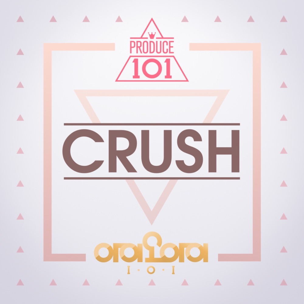 I.O.I - Crush (From PRODUCE 101)