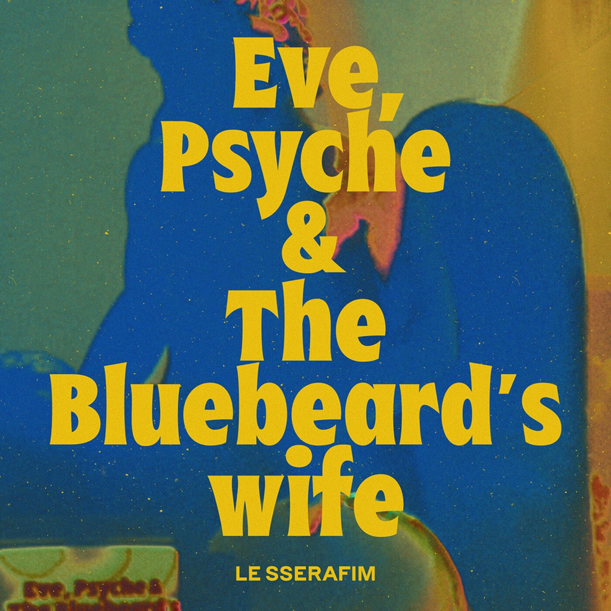LE SSERAFIM - Eve, Psyche & the Bluebeard’s wife (English Version)