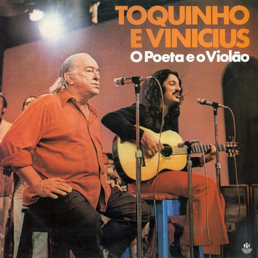 O Poeta e o Violão — Toquinho & Vinicius De Moraes