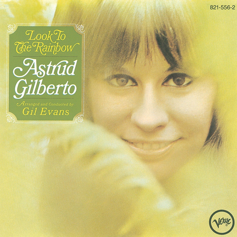 Look to the Rainbow — Astrud Gilberto