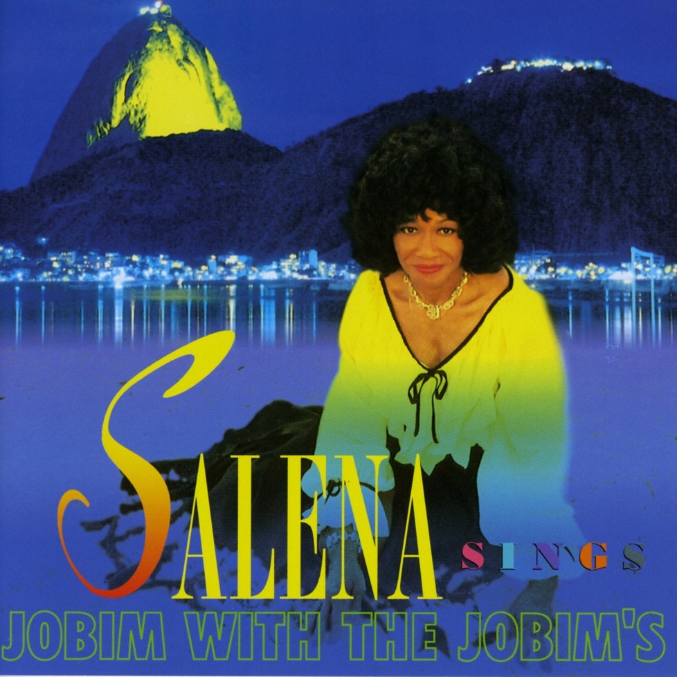 SALENA SINGS JOBIM WITH THE JOBIM'S — Salena Jones