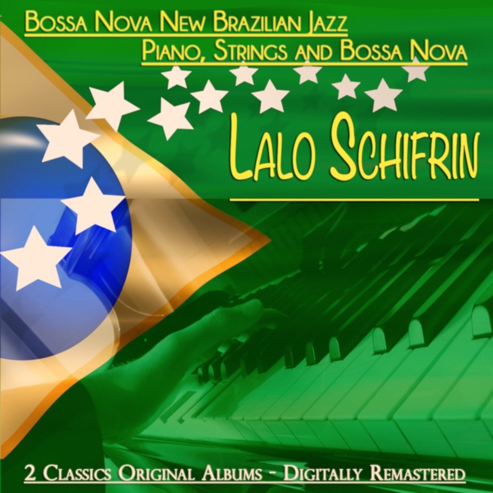 Bossa Nova New Brazilian Jazz & Piano, Strings and Bossa Nova (Remastered) — Lalo Schifrin