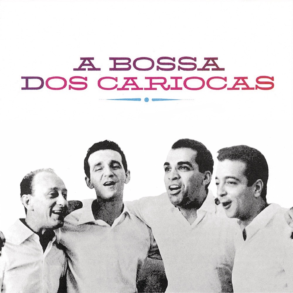 A Bossa Dos Cariocas — Os Cariocas
