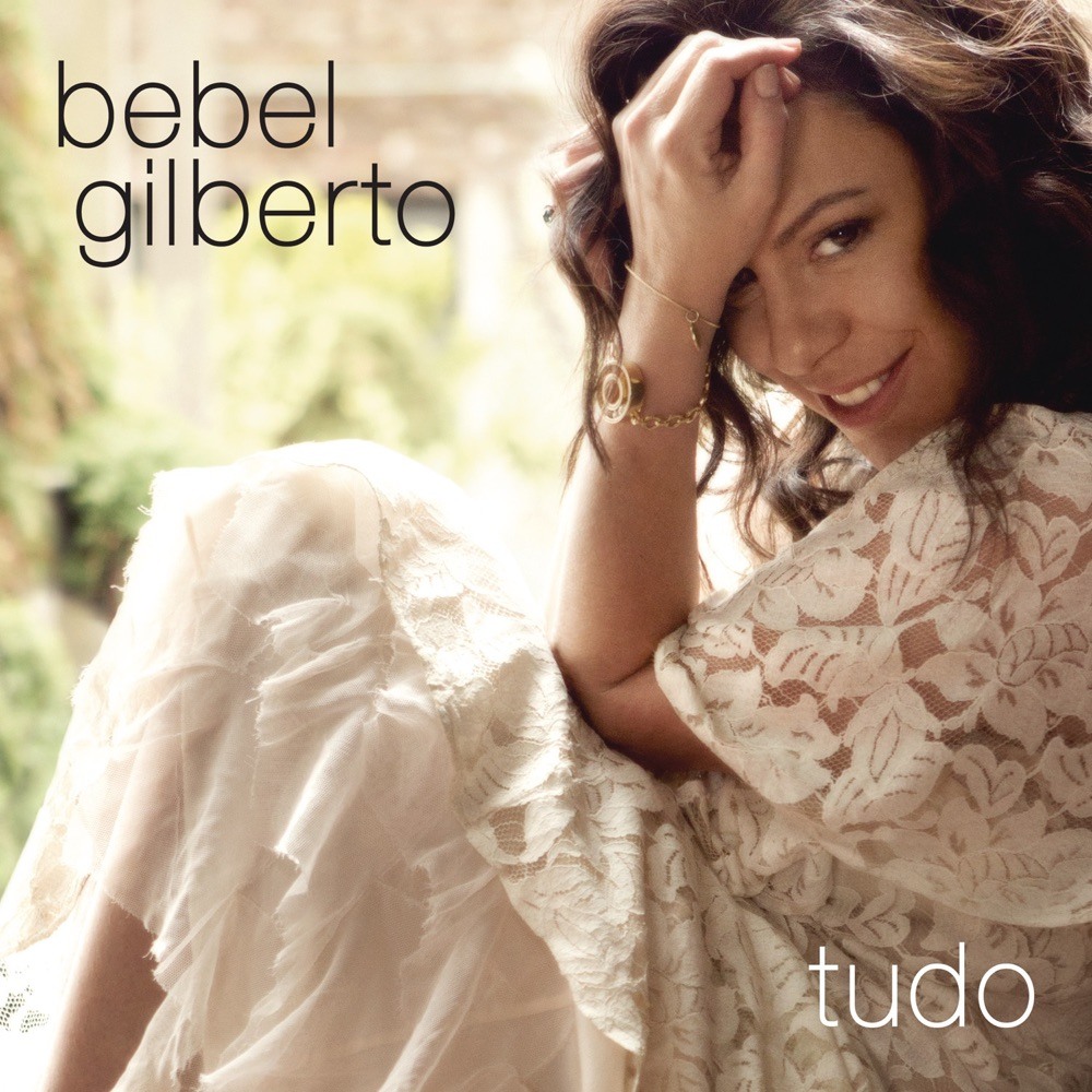 Tudo — Bebel Gilberto