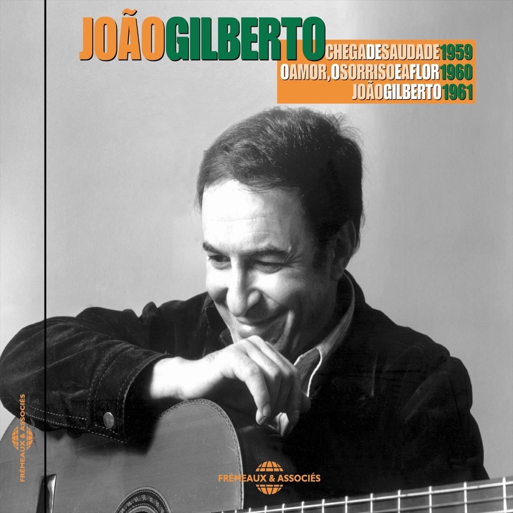 Chega de Saudade / O Amor, o Sorriso e a Flor — João Gilberto